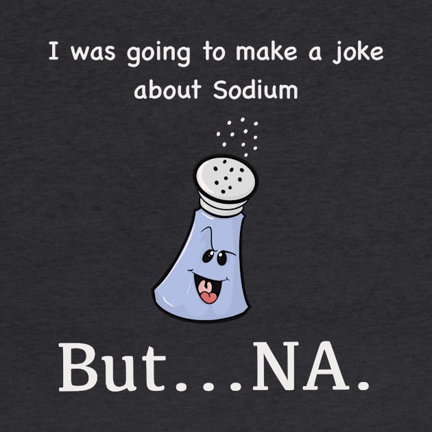 Chemistry Joke by Brianjstumbaugh